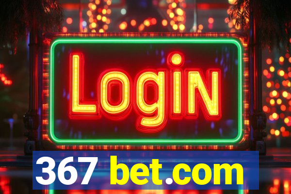 367 bet.com